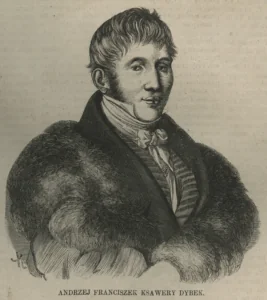 Franciszek Dybek (1783–1826) – lekarz naczelny armii polskiej w kampanii napoleońskiej, od 1817 r. profesor chirurgii teoretycznej UW, był także dyrektorem kliniki chirurgicznej oraz dziekanem Wydziału Lekarskiego w latach 1819–1825. Ryt. J.K., „Tygodnik Ilustrowany", 1865, MBC